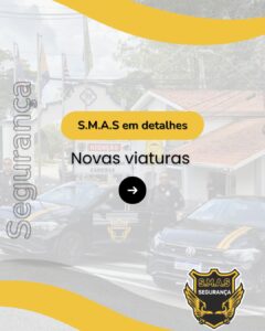 Esta imagem promocional da S.M.A.S Segurança apresenta novas viaturas para patrulhamento.